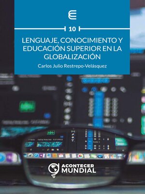 cover image of Lenguaje, conocimiento y educación superior